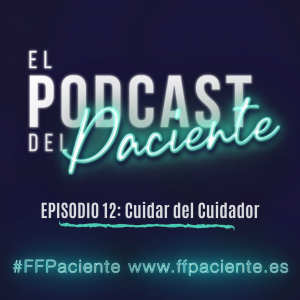 Episodio 12: Cuidar del cuidador